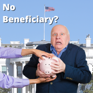 No beneficiary named